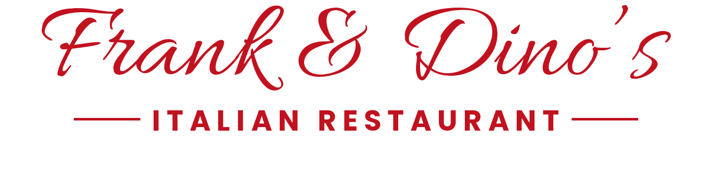 THAT'S EATER-TAINMENT: FRANK & DINO's ITALIAN RESTAURANT